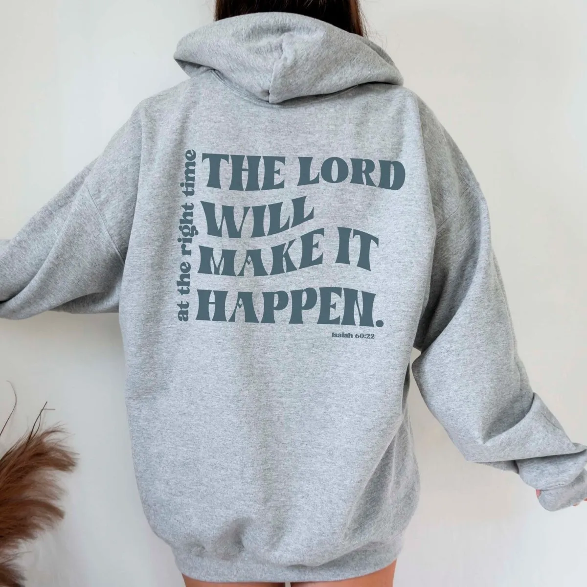 The Lord will Make it Happen Hoodie