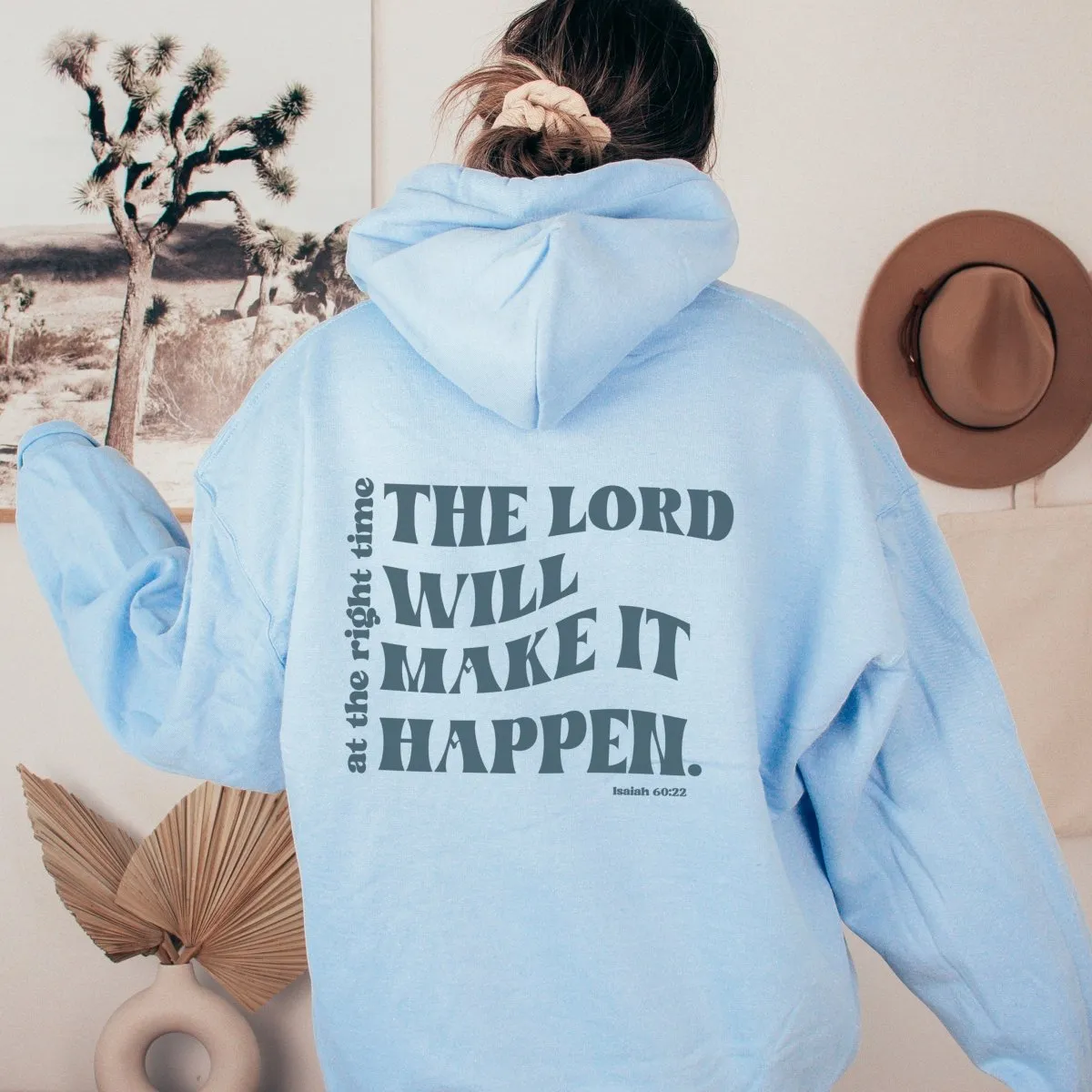 The Lord will Make it Happen Hoodie